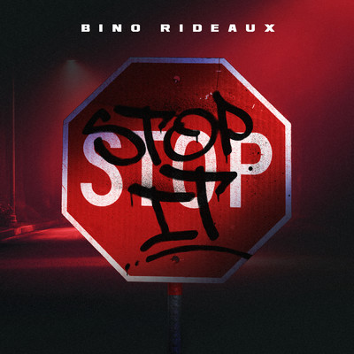 STOP IT (Clean)/Bino Rideaux