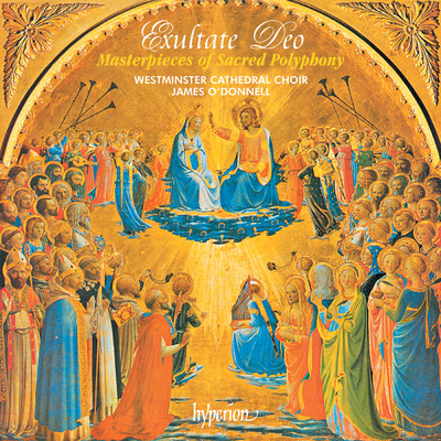 アルバム/Exultate Deo: Masterpieces of Sacred Polyphony/Westminster Cathedral Choir／ジェームズ・オドンネル