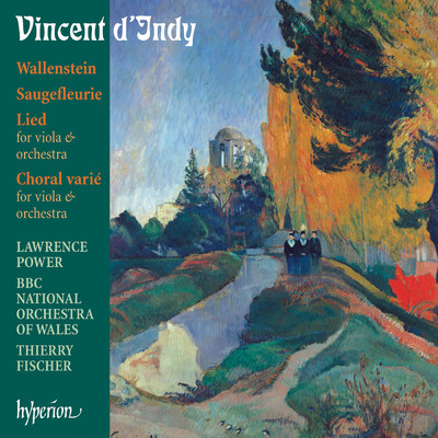 D'Indy: Saugefleurie, Op. 21/BBC National Orchestra of Wales／ティエリー・フィッシャー