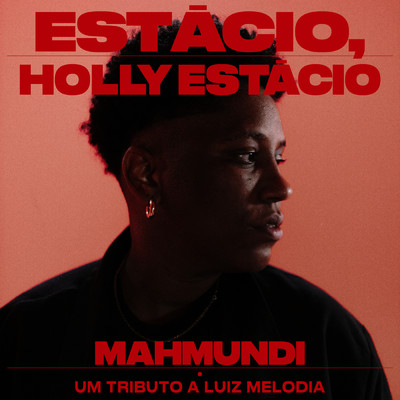 Estacio, Holly Estacio/ルイス・メロヂア／Mahmundi