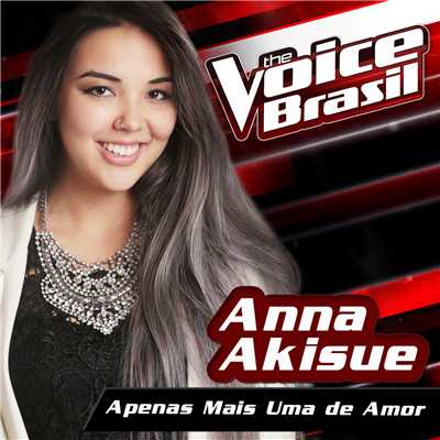 シングル/Apenas Mais Uma De Amor (The Voice Brasil 2016)/Anna Akisue