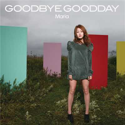 アルバム/Good bye Good day/MARIA