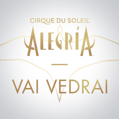 シングル/Vai Vedrai/Cirque du Soleil