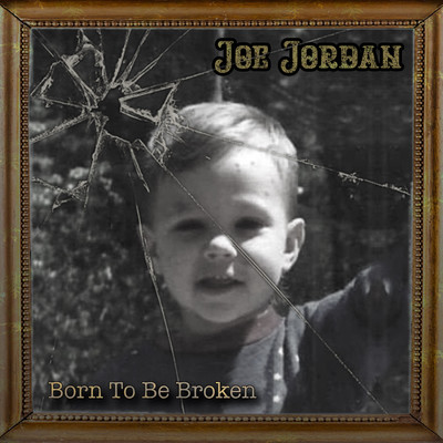 アルバム/Born To Be Broken/Joe Jordan