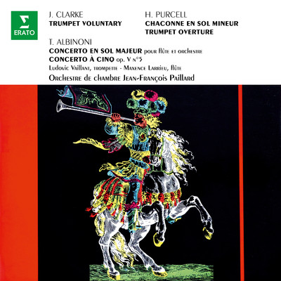 アルバム/Clarke: Trumpet Voluntary - Purcell: Chaconne en sol - Albinoni: Concertos, Op. 7 No. 4 & Op. 5 No. 5/Jean-Francois Paillard