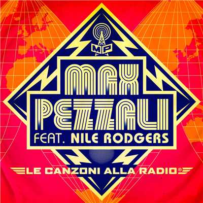 シングル/Le canzoni alla radio (feat. Nile Rodgers)/Max Pezzali