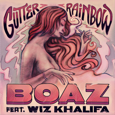 シングル/Gutter Rainbow (feat. Wiz Khalifa)/Boaz
