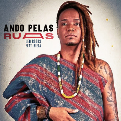 Ando Pelas Ruas (feat. Bieta)/Leo Roots