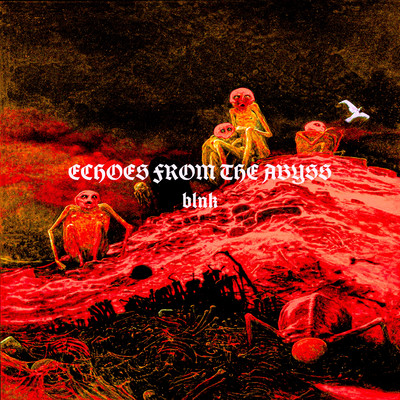 シングル/Echoes From The Abyss/BLNK