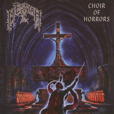 アルバム/Choir of Horrors/Messiah
