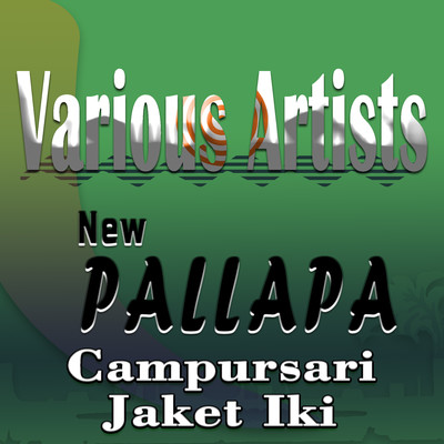 New Pallapa Dangdut Jaket Iki/Various Artists
