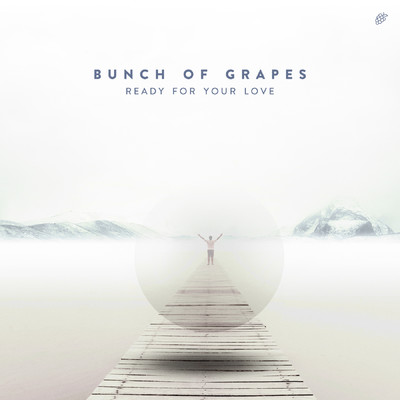 シングル/Ready For Your Love/Bunch Of Grapes