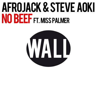 No Beef/Afrojack & Steve Aoki