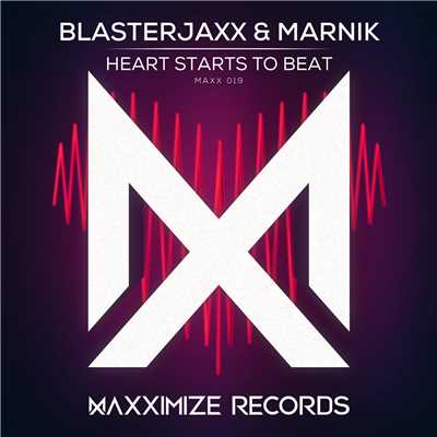 Heart Starts to Beat/Blasterjaxx & Marnik