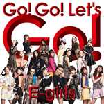 アルバム/Go！ Go！ Let's Go！/E-girls