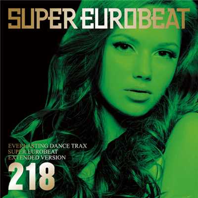 アルバム/SUPER EUROBEAT VOL.218/SUPER EUROBEAT (V.A.)