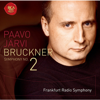 ブルックナー:交響曲第2番/Paavo Jarvi／Frankfurt Radio Symphony