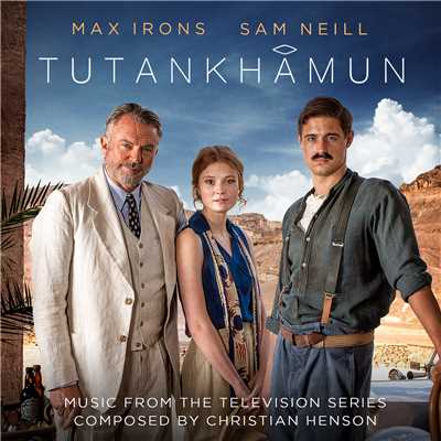 アルバム/Tutankhamun (Music from the Television Series)/Christian Henson