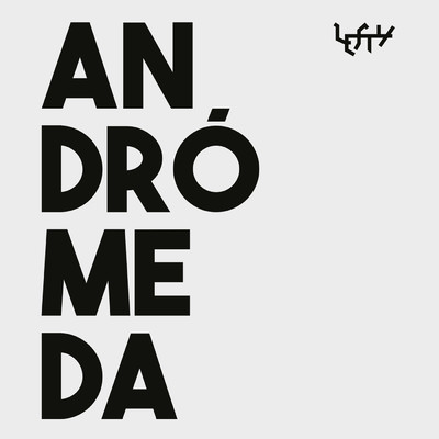 ANDROMEDA/LEFTY