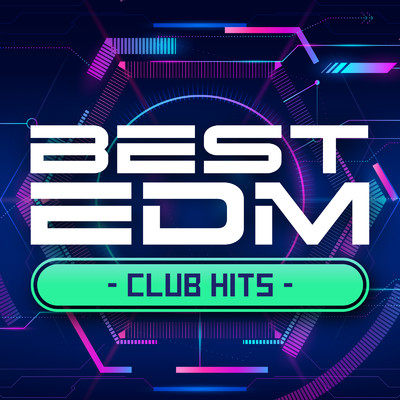 BEST EDM - CLUB HITS -/Various Artists