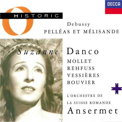 Debussy: Pelleas et Melisande, L. 88 ／ Act 2 - ”Voyons, donne-moi ta main”/ハインツ・レーフュス／シュザンヌ・ダンコ／スイス・ロマンド管弦楽団／エルネスト・アンセルメ