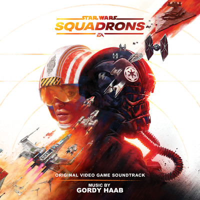 アルバム/Star Wars: Squadrons (Original Video Game Soundtrack)/Gordy Haab