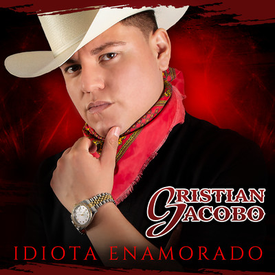シングル/Idiota Enamorado/Cristian Jacobo