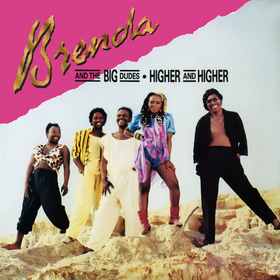 アルバム/Higher & Higher/Brenda & The Big Dudes