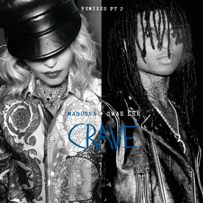 Crave (featuring Swae Lee／Remixes Pt. 2)/Madonna
