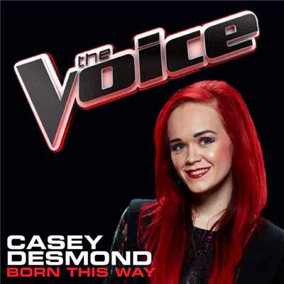 シングル/Born This Way (The Voice Performance)/Casey Desmond