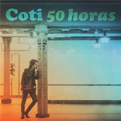 シングル/50 Horas/Coti