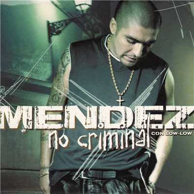 アルバム/No Criminal (featuring Low-Low)/MENDEZ