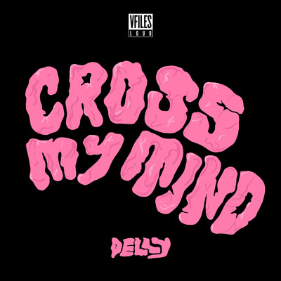 シングル/Cross My Mind/Delly
