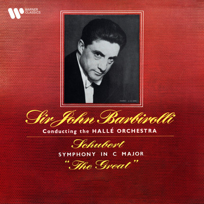 アルバム/Schubert: Symphony No. 9, D. 944 ”The Great”/Sir John Barbirolli
