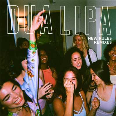 アルバム/New Rules (Remixes)/Dua Lipa