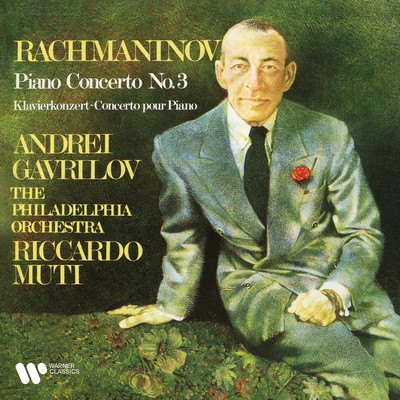 Rachmaninov: Piano Concerto No. 3, Op. 30/Andrei Gavrilov & Philadelphia Orchestra & Riccardo Muti