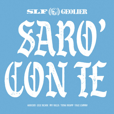 SARO CON TE (feat. Lele Blade, Vale Lambo, MV Killa, Yung Snapp) [Original Soundtrack]/SLF