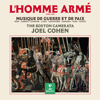 アルバム/L'homme arme. Musique de guerre et de paix, 1450-1650/Boston Camerata & Joel Cohen