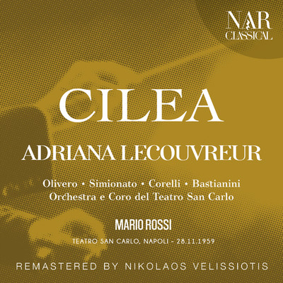シングル/Adriana Lecouvreur, IFC 1, Act II: ”Acerba volutta, dolce tortura” (La Principessa)/Orchestra del Teatro San Carlo, Mario Rossi, Giulietta Simionato