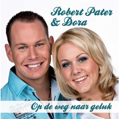 Op De Weg Naar Geluk/Robert Pater／Dora
