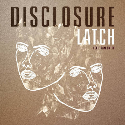 シングル/Latch (featuring Sam Smith)/ディスクロージャー