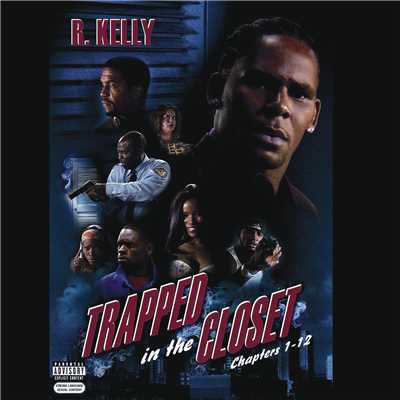 Trapped In The Closet (Chapters 1-12) [Explicit] (Explicit)/R.Kelly