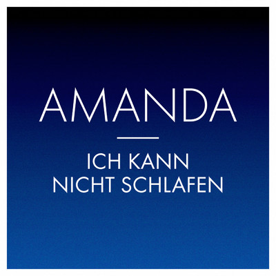 シングル/Ich kann nicht schlafen/AMANDA