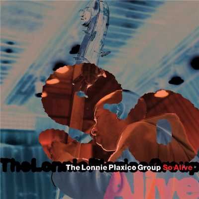 アルバム/ソー・アライヴ/The Lonnie Plaxico Group