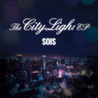 The City Light EP/SOIS