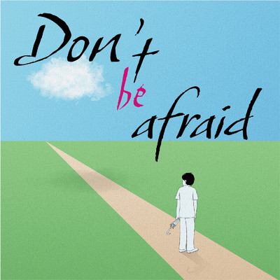 シングル/Don't be afraid/後藤凌