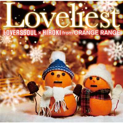 Loveliest (LOVERSSOUL × HIROKI from ORANGE RANGE)/LOVERSSOUL X HIROKI from ORANGE RANGE
