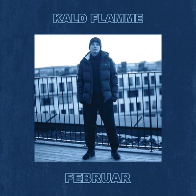 シングル/FEBRUAR/Kald Flamme