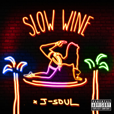 Slow Wine (Explicit)/J-Soul