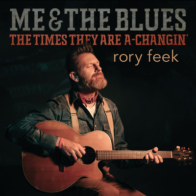 Me & The Blues ／ The Times They Are A-Changin'/Rory Feek